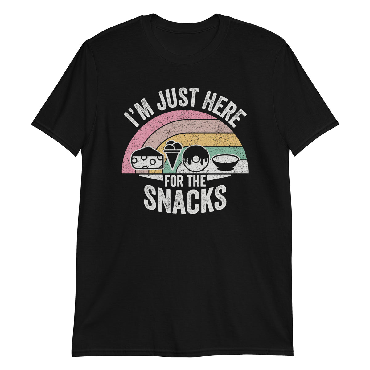 I'm Just Here For The Snacks T-Shirt