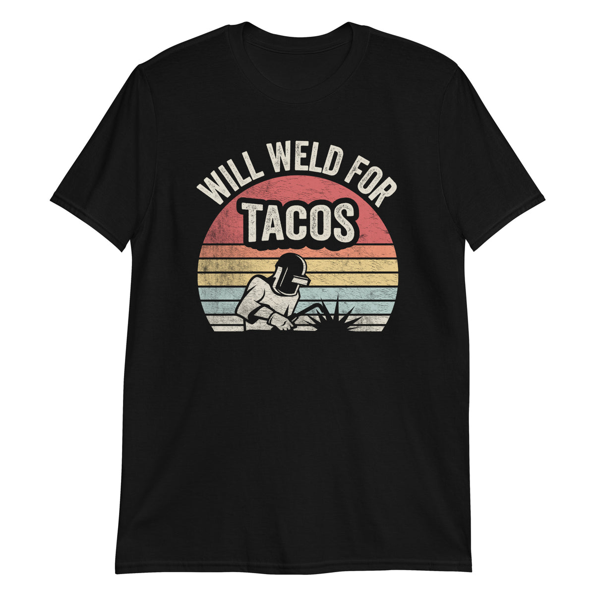 Will Weld for Tacos Welder Gift Funny Welding Costume Weld T-Shirt