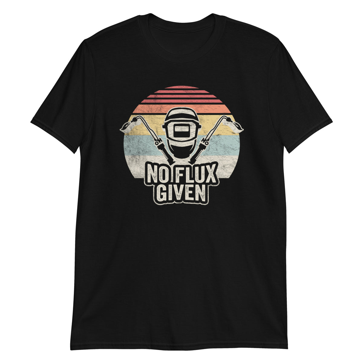 No Flux Given Funny Welder & Welding T-Shirt