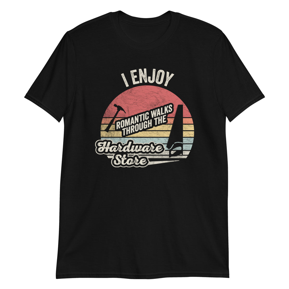 I Enjoy Romantic Walks Through The Hardware Store Carpenter & Woodworking T-Shirt