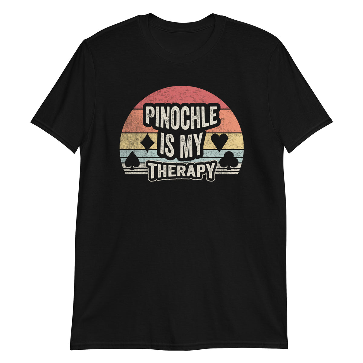 Pinochle is My Therapy Card Game Champ Player Funny T-Shirt