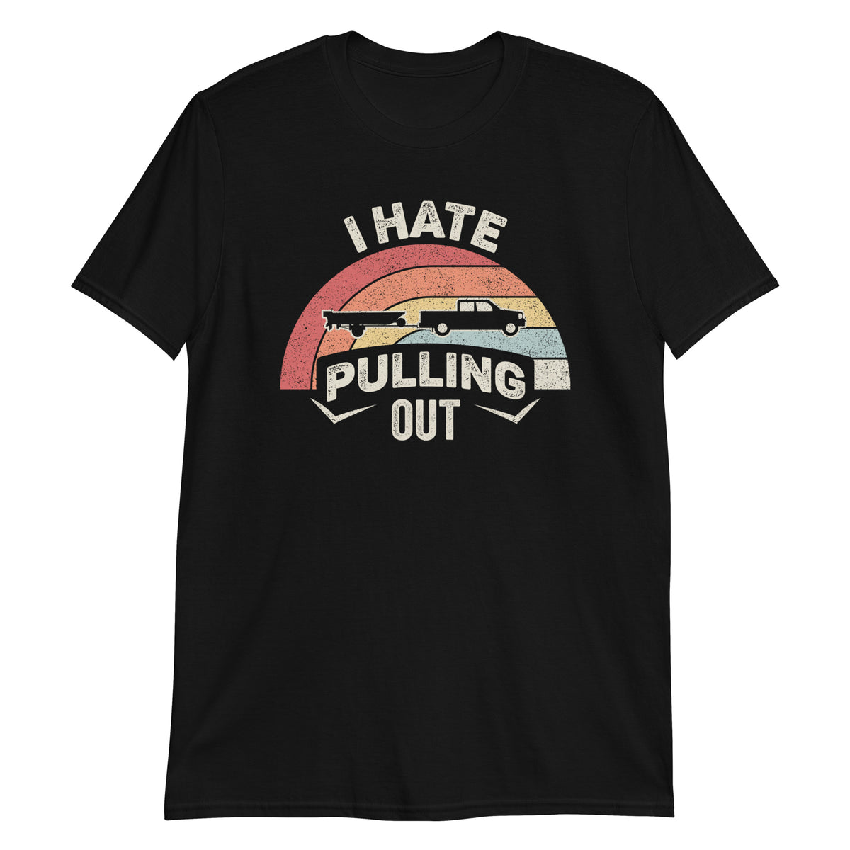 I Hate Pulling Out T-Shirt