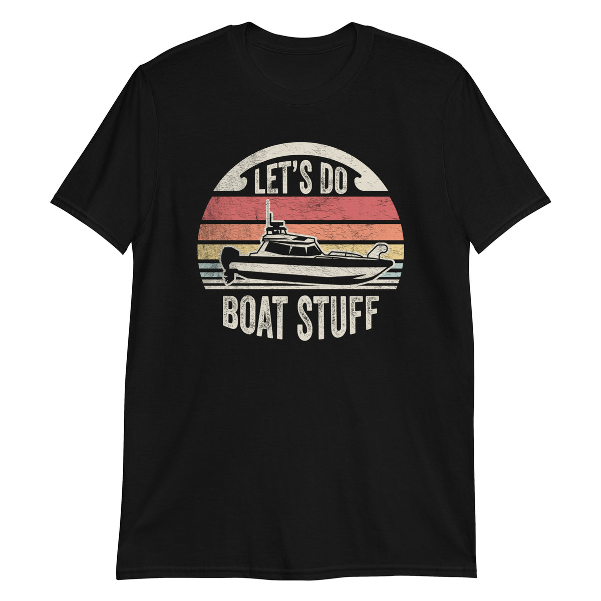 Let's Do Boat Stuff T-Shirt