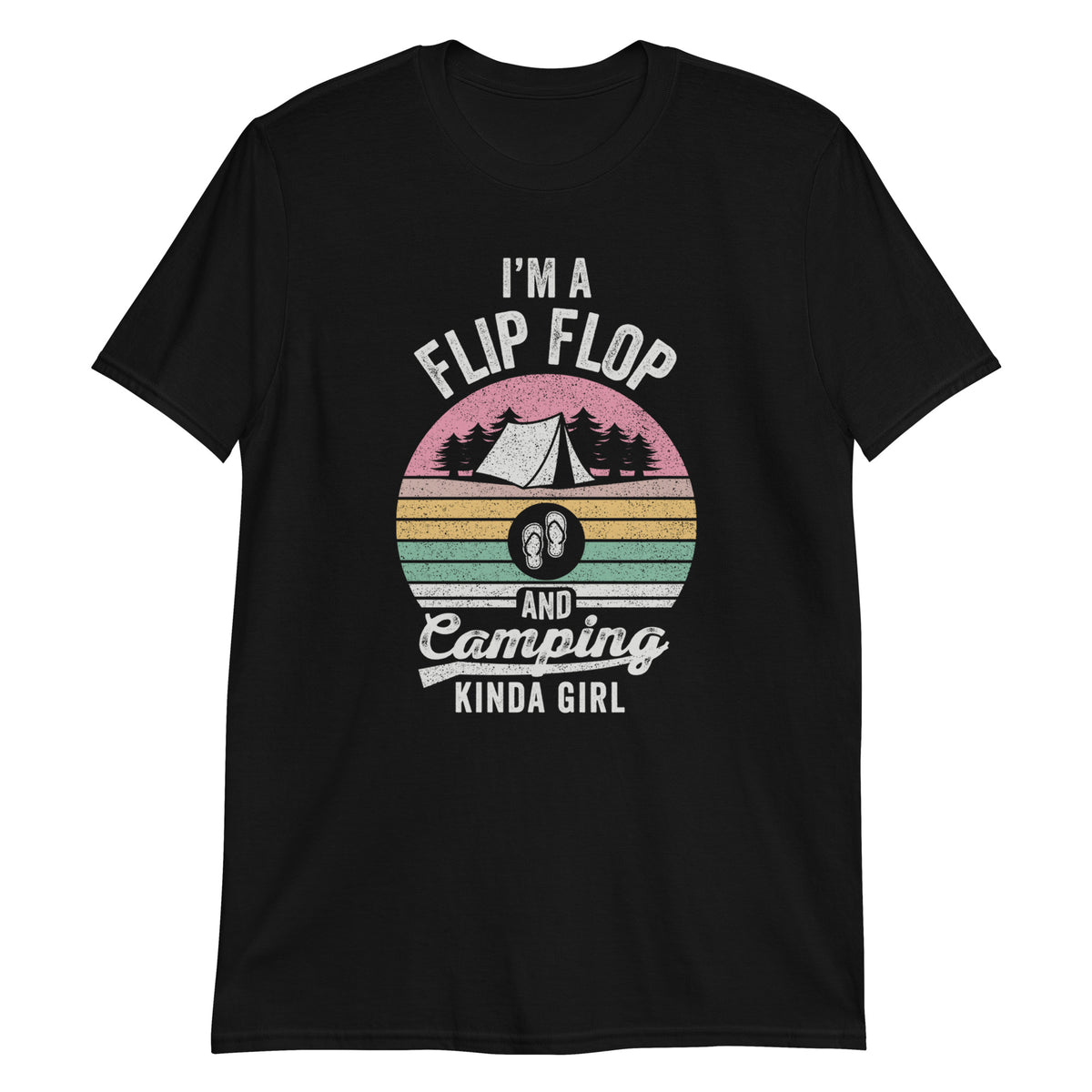I'm a Flip Flop and Camping Kinda Girl T-Shirt