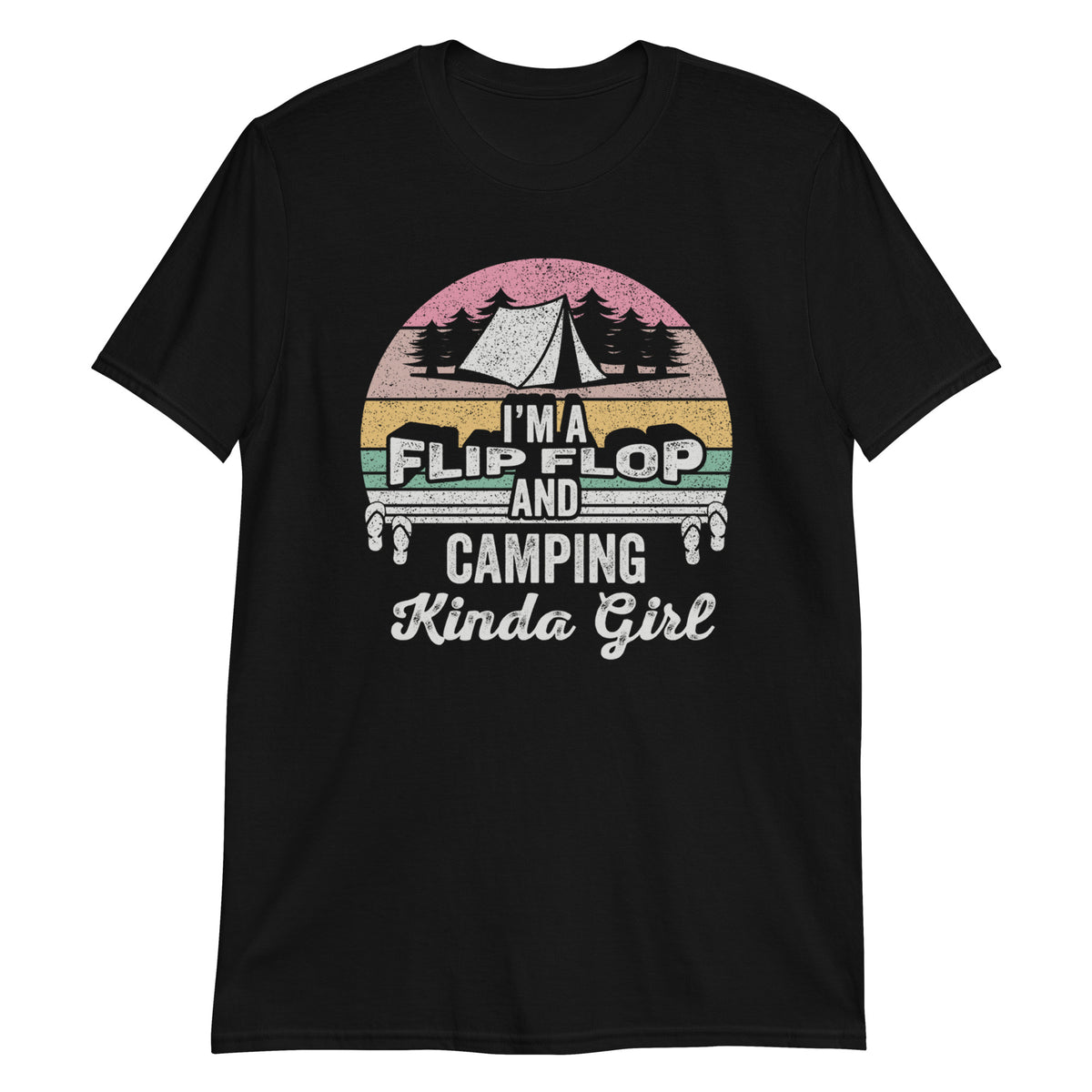 I'm a Flip Flop and Camping Kinda Girl T-Shirt