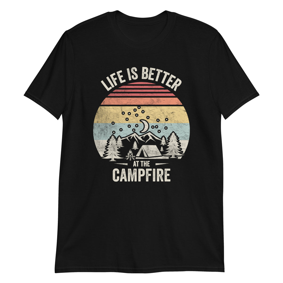 Life is Better at The Campfire T-Shirt