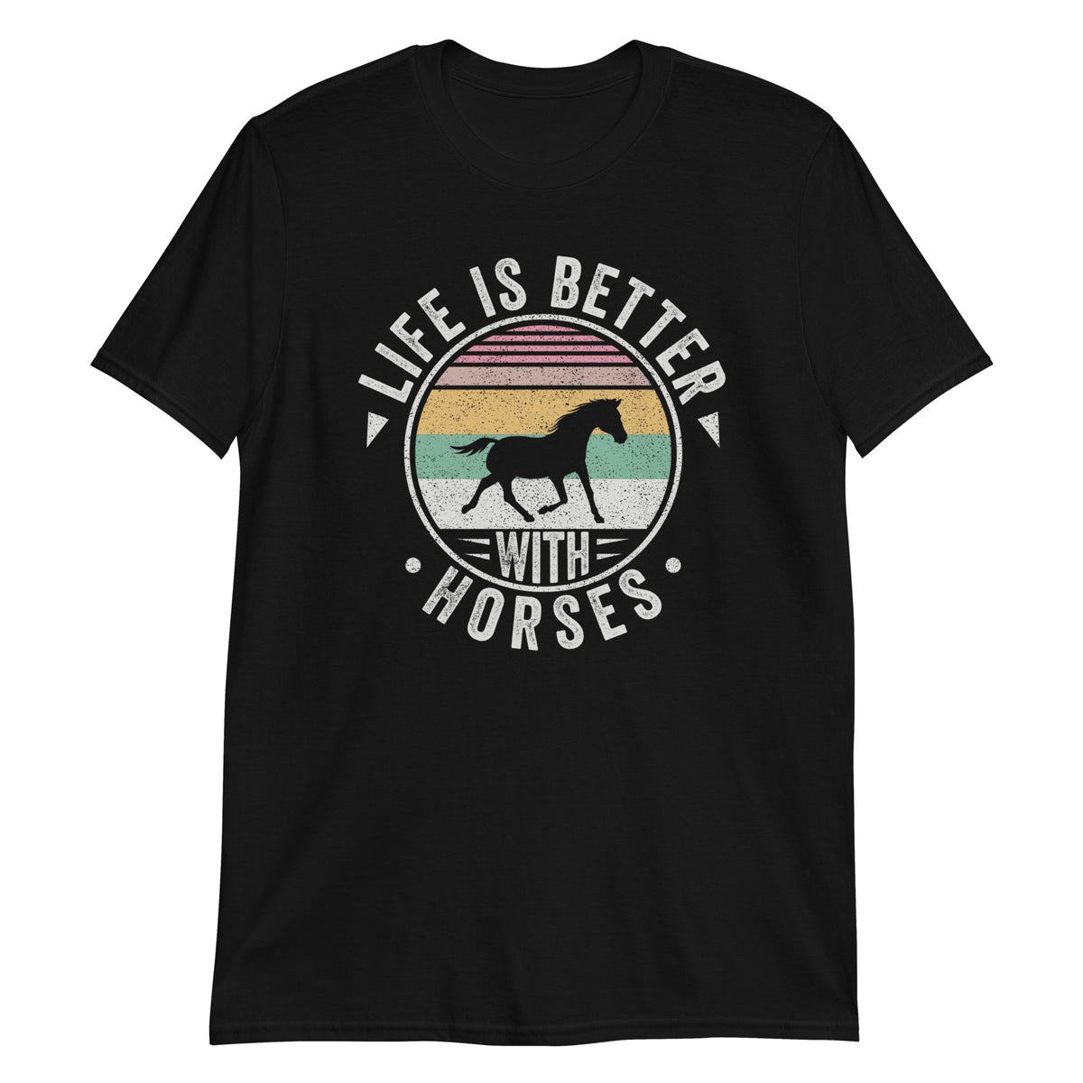 Life is Better With Horses T-Shirt