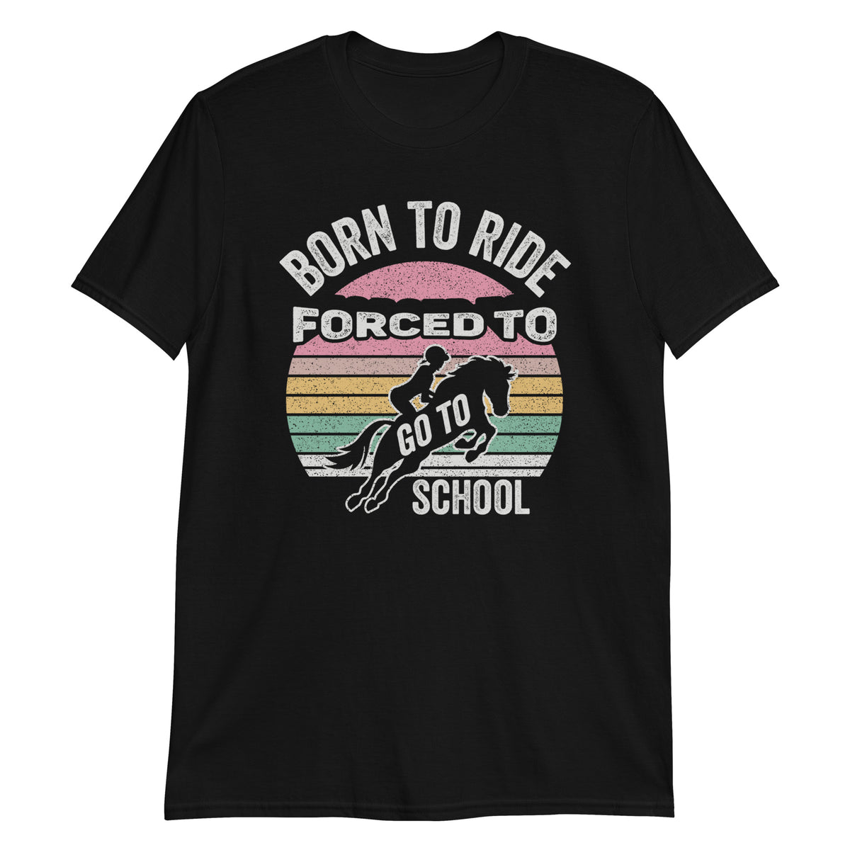 Born to Ride Forced to Go to School T-Shirt
