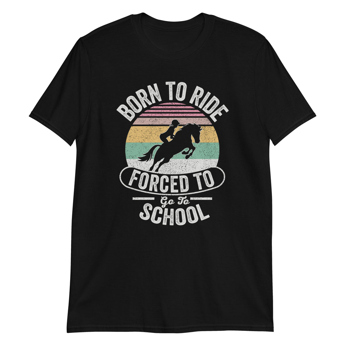 Born to Ride Forced to Go to School T-Shirt