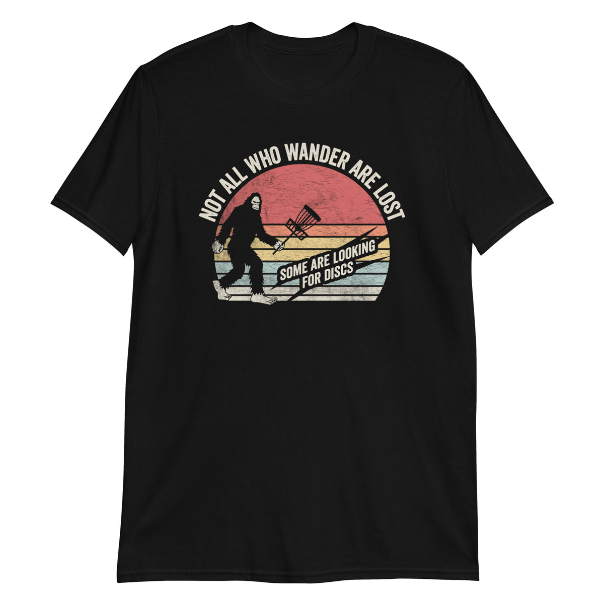Not All Who Wander are Lose Some are Looking for Discs T-Shirt