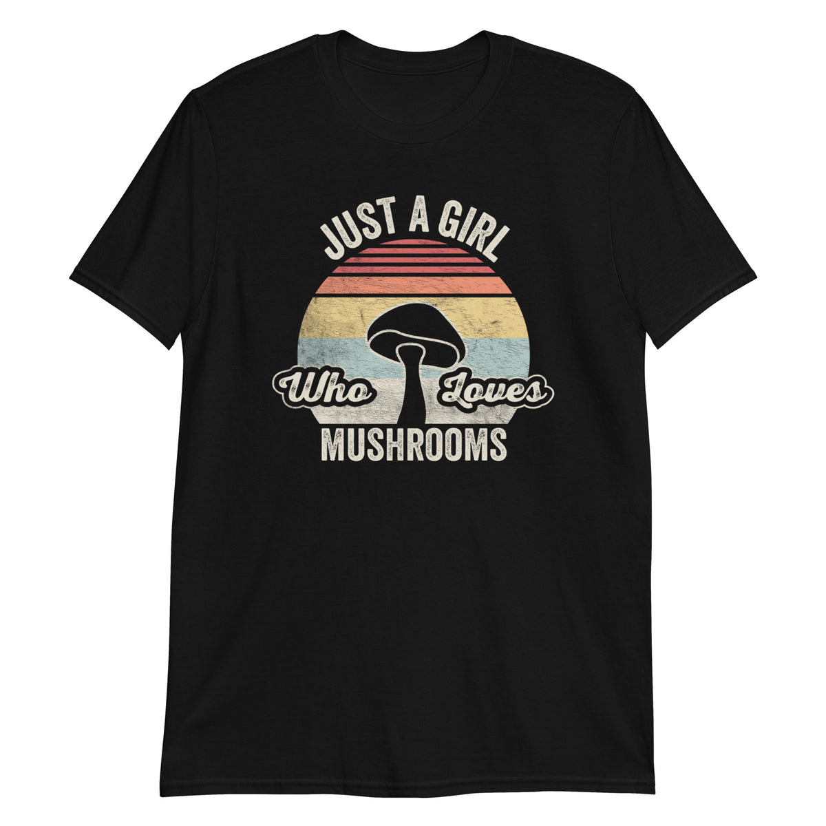 Just a Girl Who Loves  Mushrooms T-Shirt