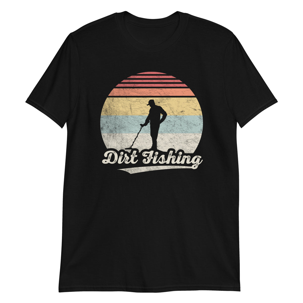 Dirt Fishing Metal Detecting Treasure Hunting Detectorist T-Shirt