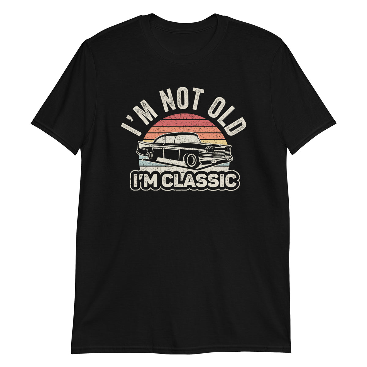 I'm Not Old I'm Classic T-Shirt