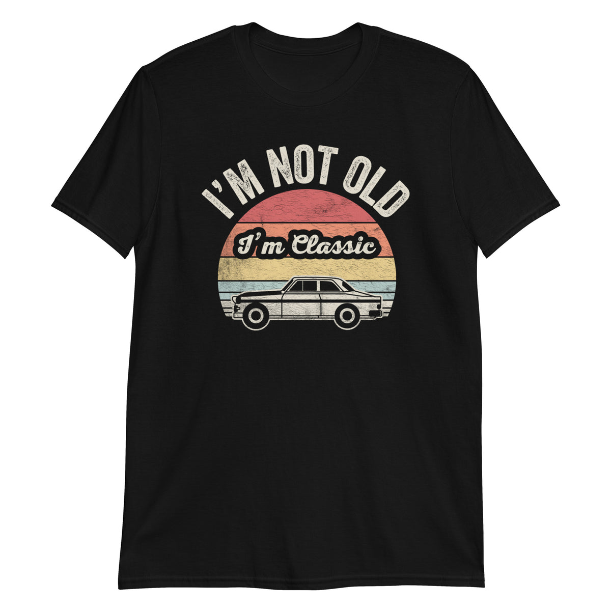 I'm Not Old I'm Classic T-Shirt