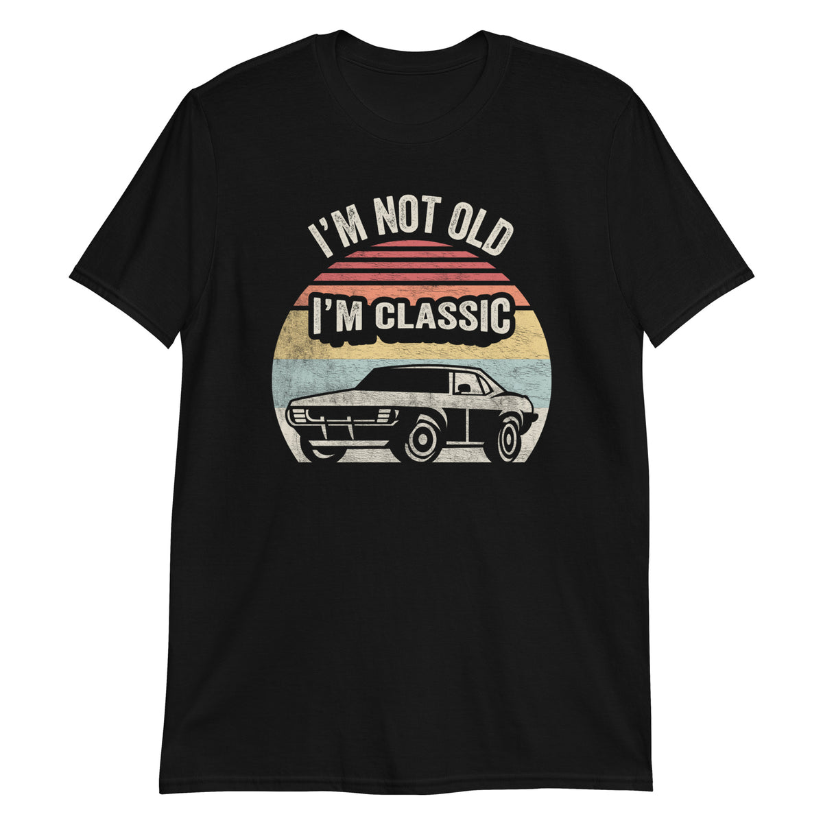 I'm Not Old I'm Classic T-Shirt