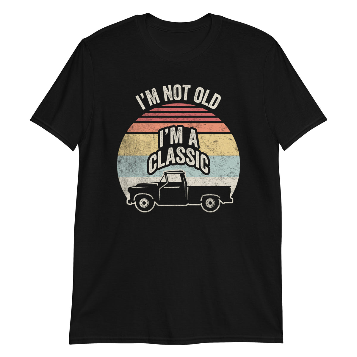 I'm Not Old I'm Classic T-Shirt