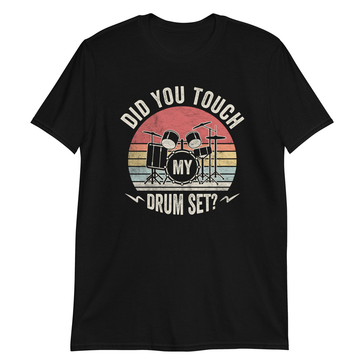 Did You Touch Drum Set T-Shirt