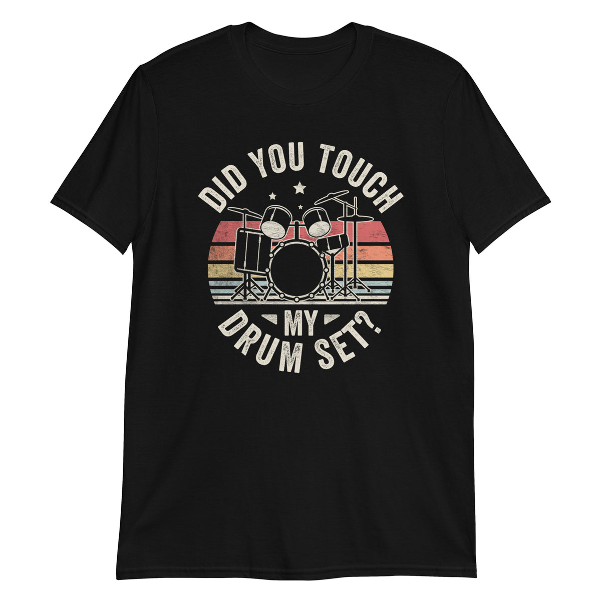 Did You Touch Drum Set T-Shirt
