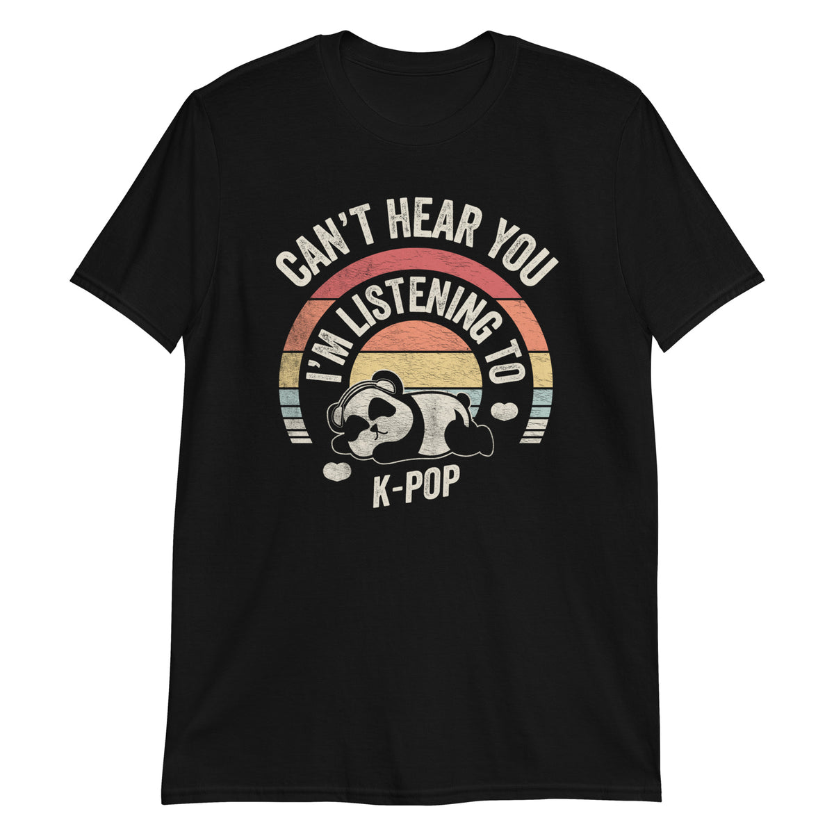 Can't Hear You I'm Listening To Kpop Merch K-pop Merchandise T-Shirt