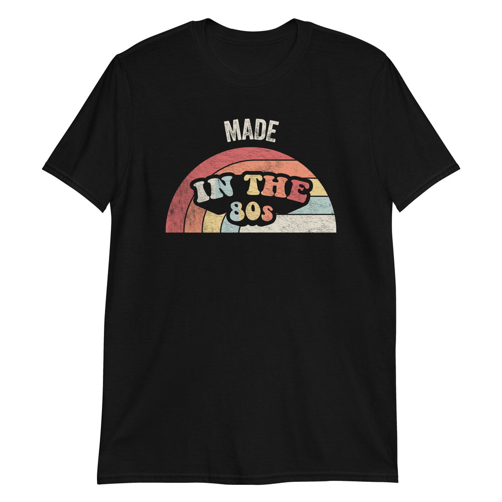 Made in The 80s T-Shirt