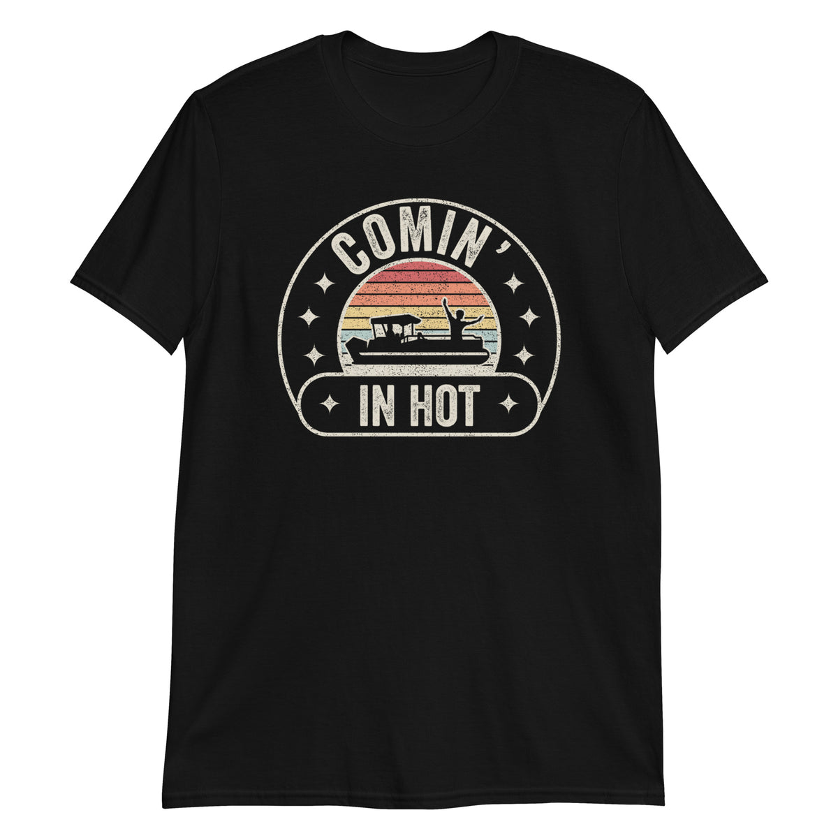 Comin in Hot Pontooning Party Boat Boating Lake T-Shirt