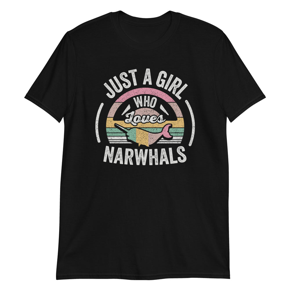 Just a Girl Who Loves Narwhals T-Shirt