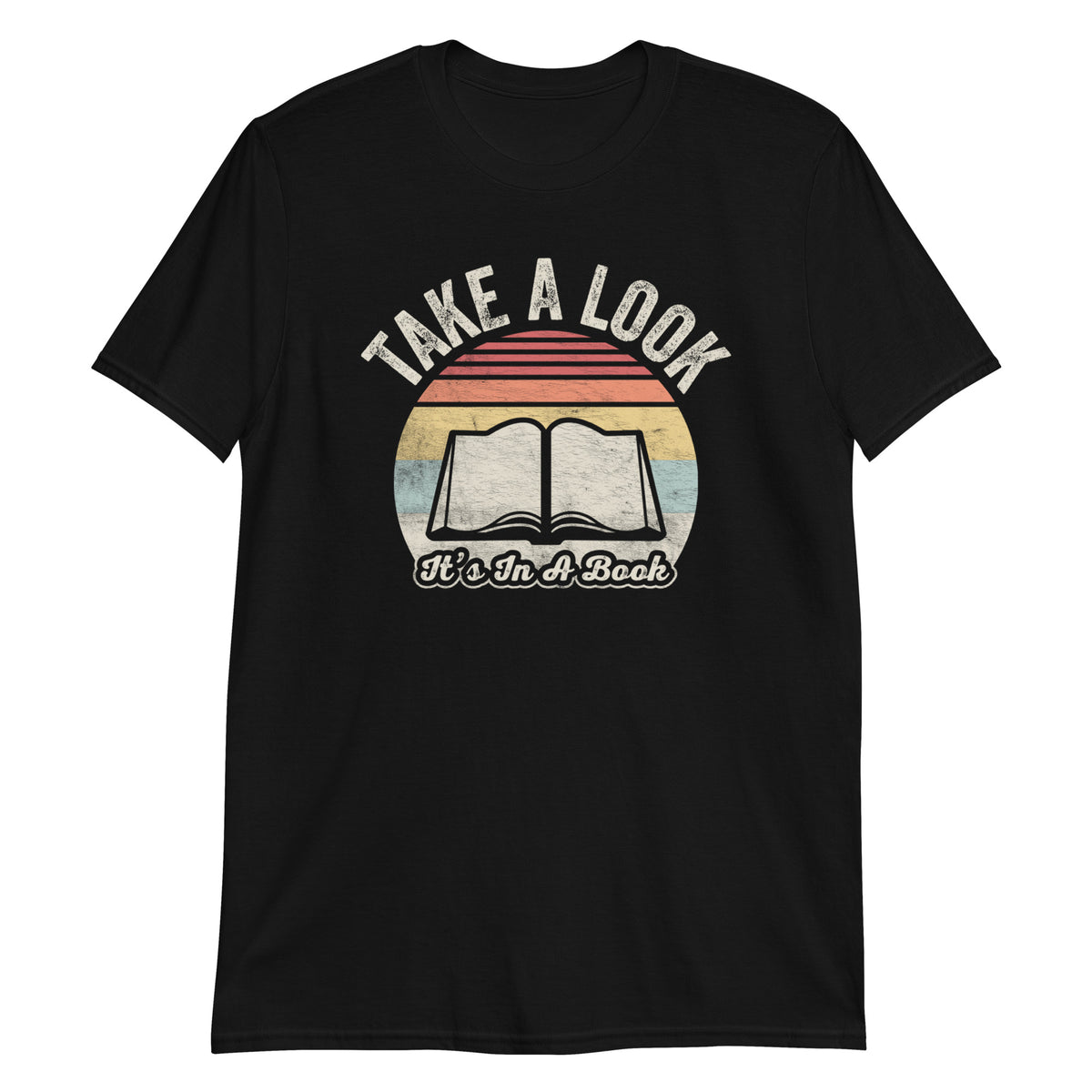 Take a Look It's In The Book T-Shirt