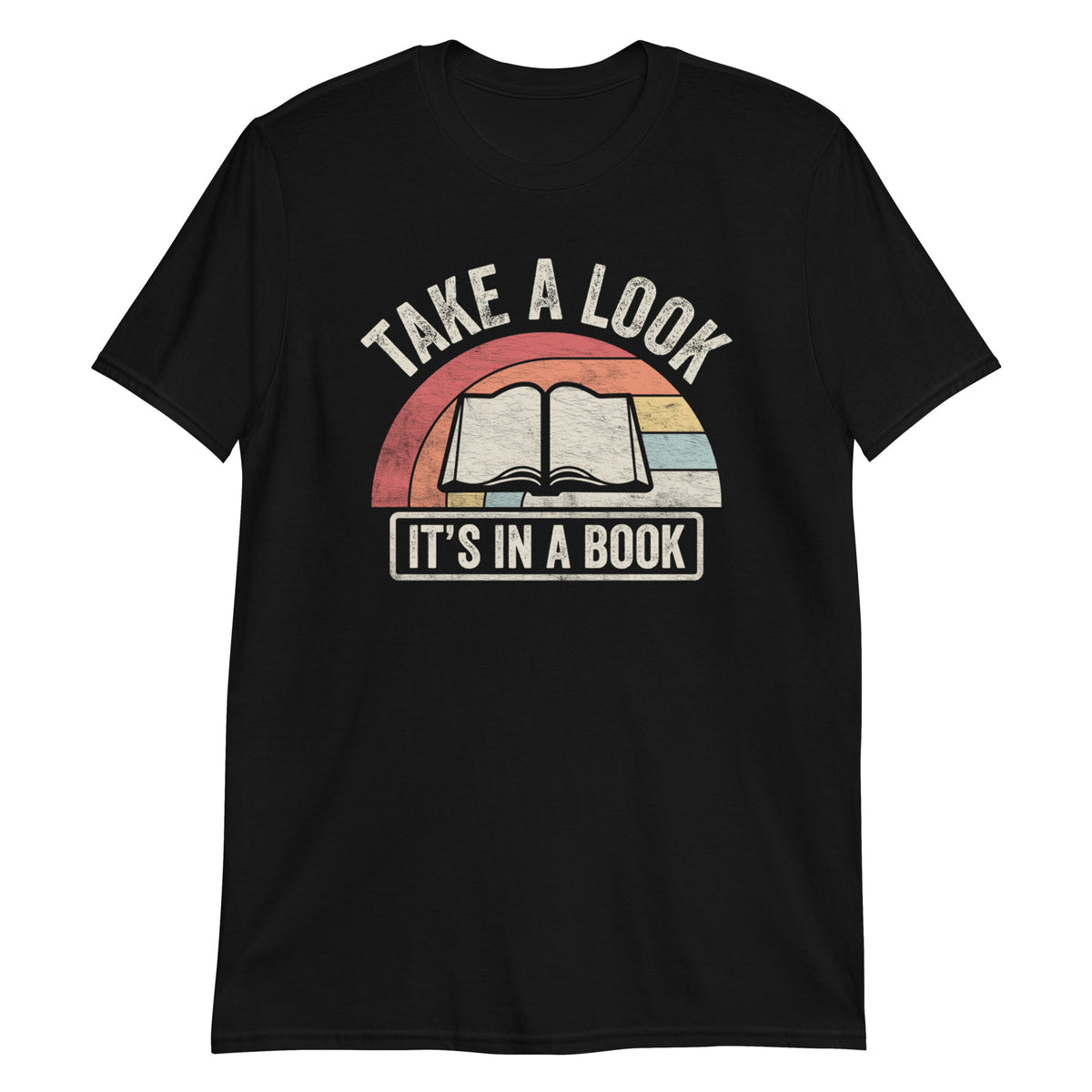 Take a Look It's In The Book T-Shirt