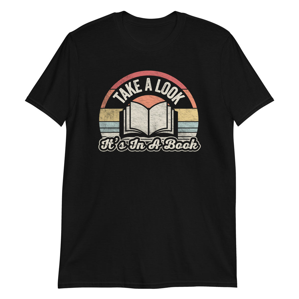 Take a Look It's In The Book T-Shirt