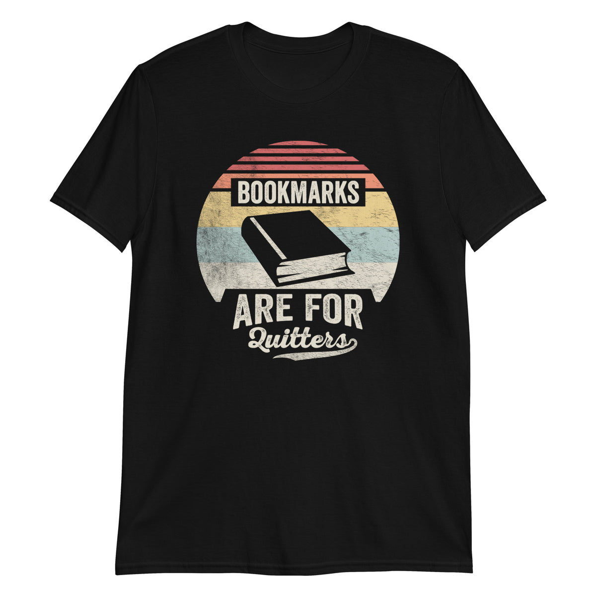 Bookmarks are For Quitters T-Shirt