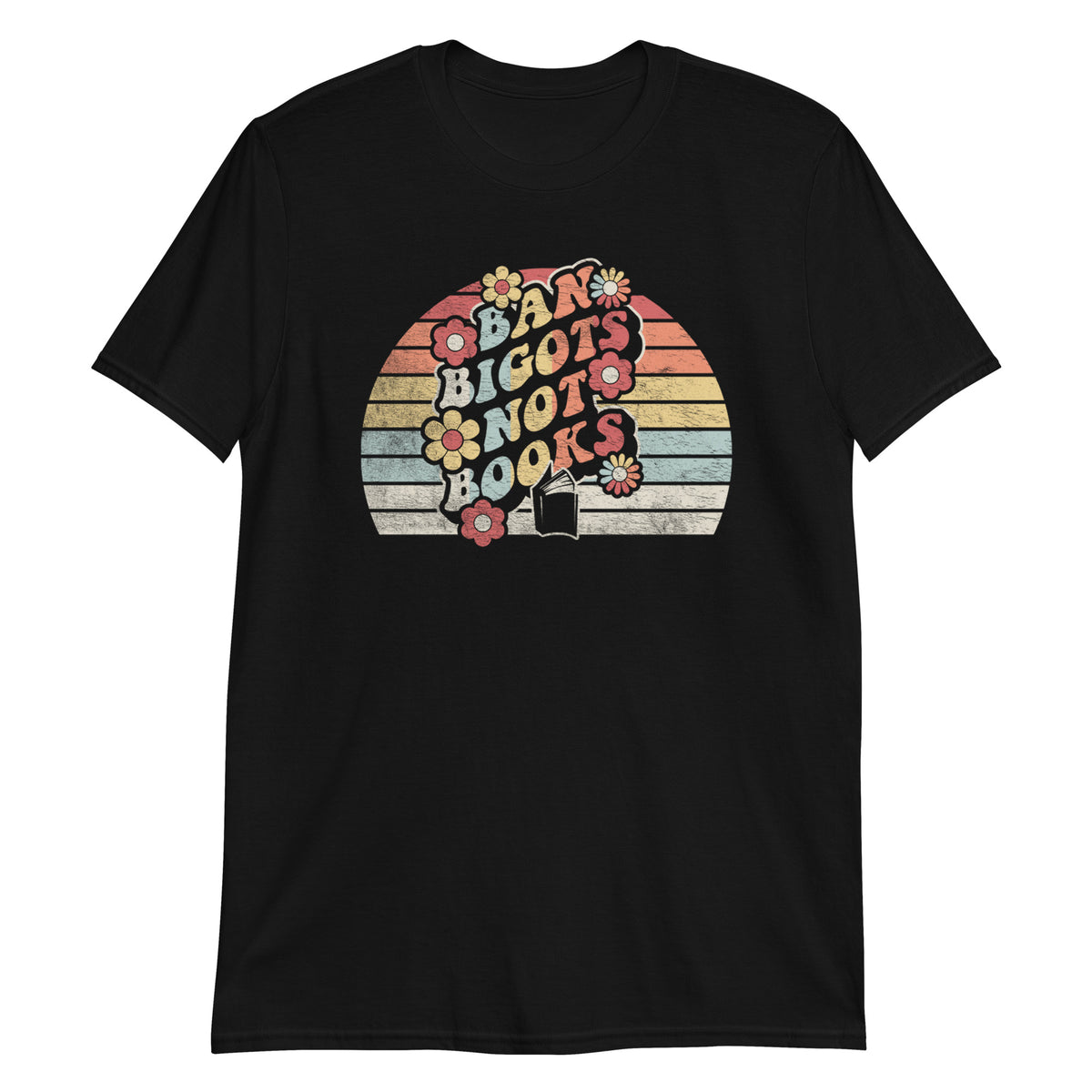 Ban Bigots Not Books T-Shirt