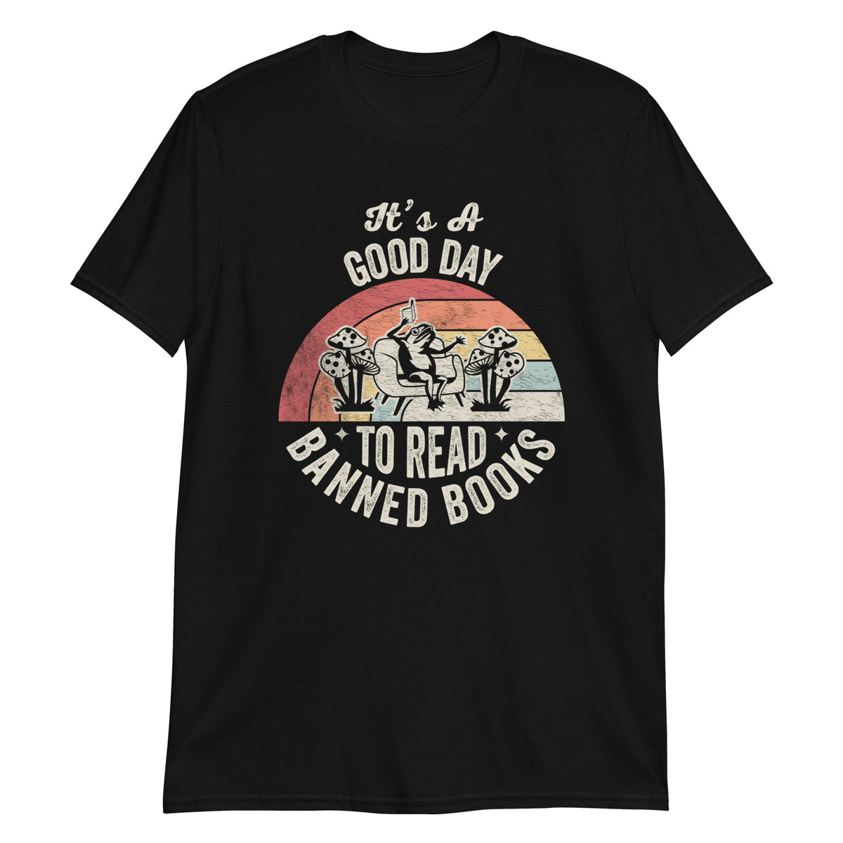 It's a Good Day to Read Banned Books T-Shirt