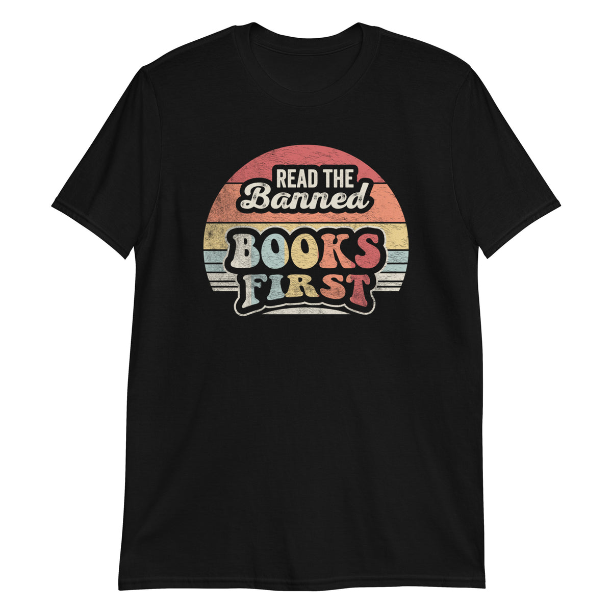 Read Banned Books First T-Shirt