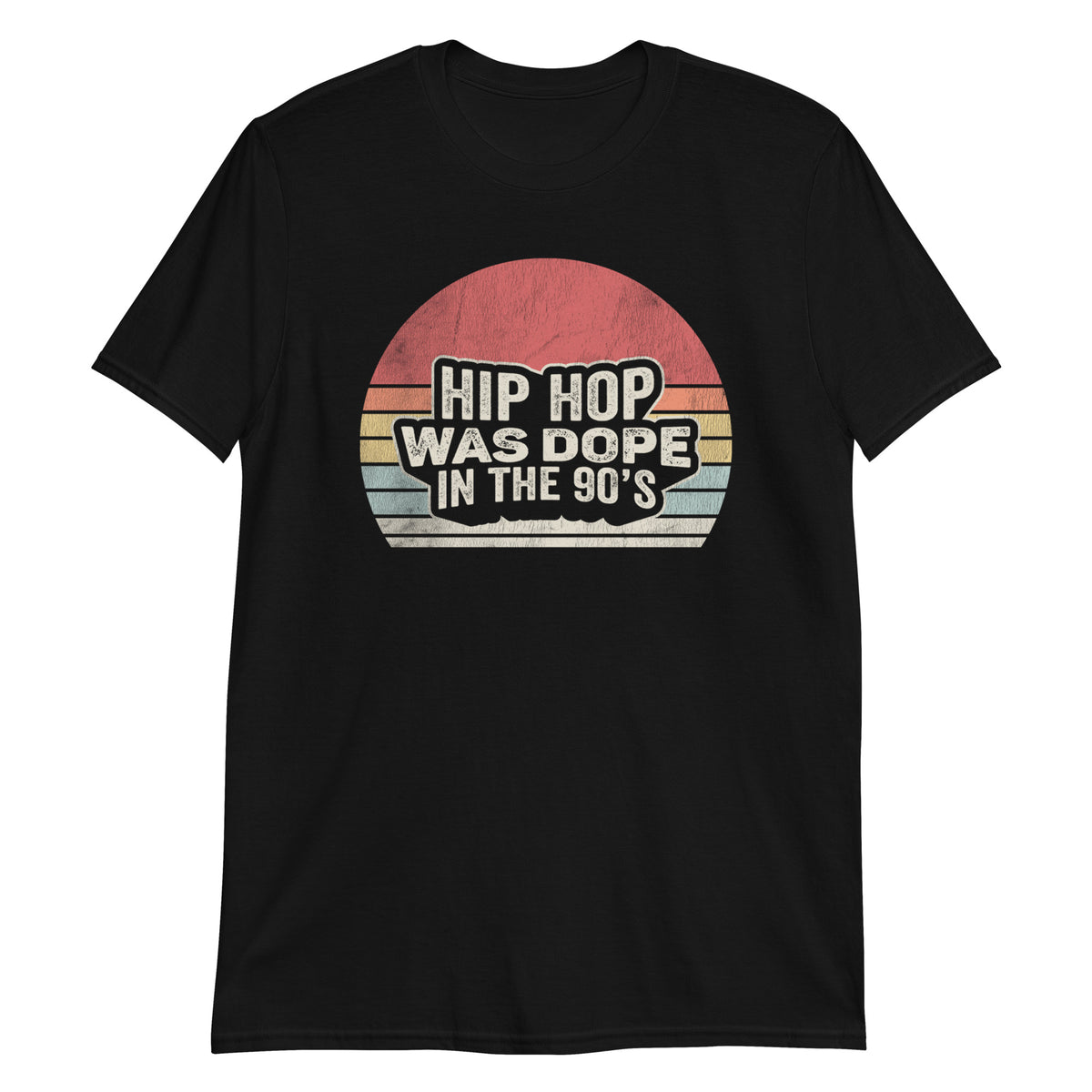Hip Hop Was Dope In The 90s T-Shirt