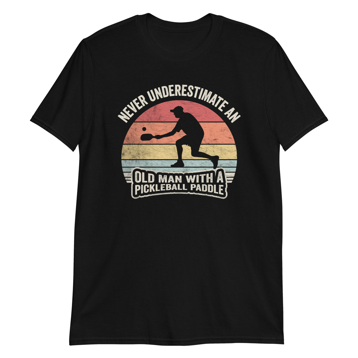 Never Underestimate an Old Man With a Pickleball Paddle T-Shirt