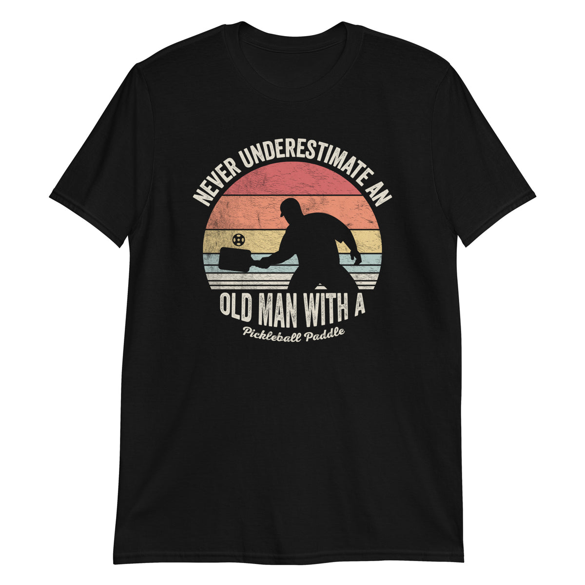 Never Underestimate an Old Man With a Pickleball Paddle T-Shirt