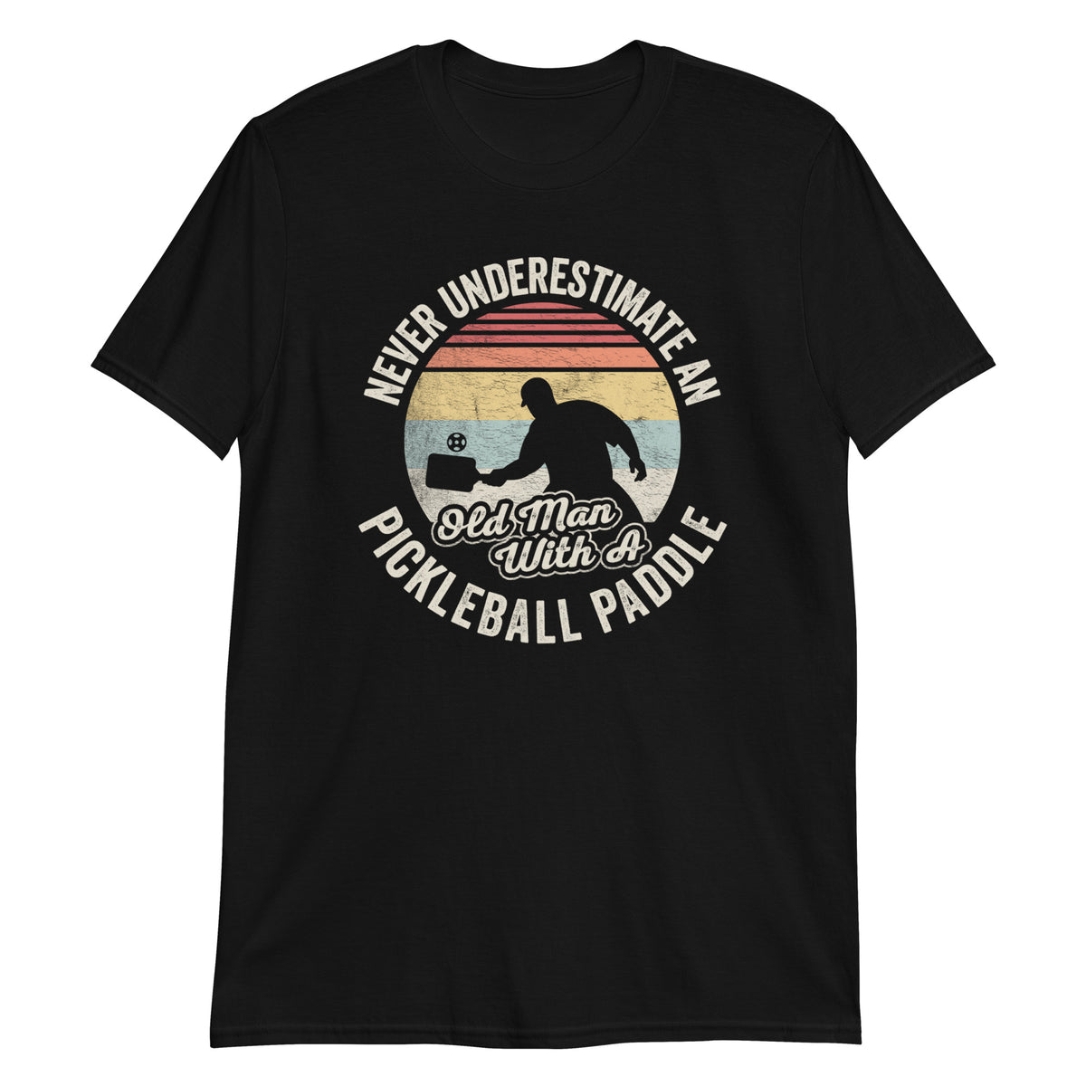 Never Underestimate an Old Man With a Pickleball Paddle T-Shirt