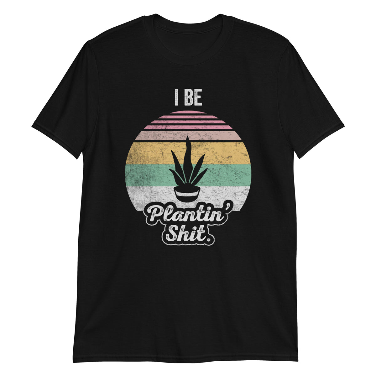 I Be Plantin' Shit T-Shirt