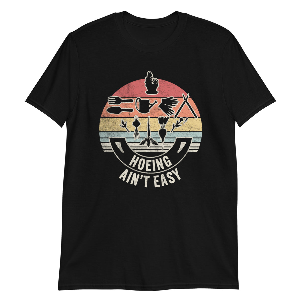 Hoeing Ain't Easy T-Shirt