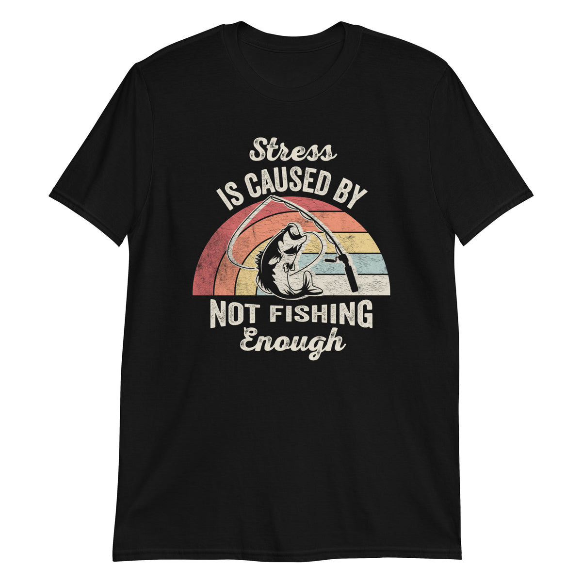 Stress Is Caused By Not Fishing Enough Retro Vintage Funny T-Shirt