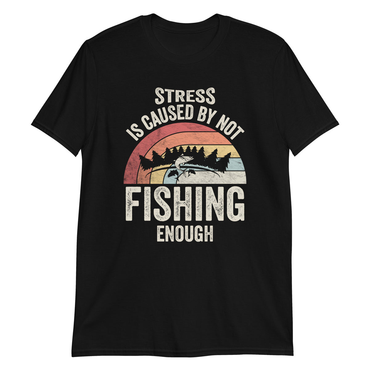 Stress Is Caused By Not Fishing Enough Retro Vintage Funny T-Shirt