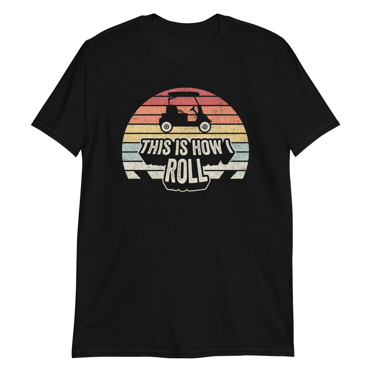 This is How I Roll T-Shirt