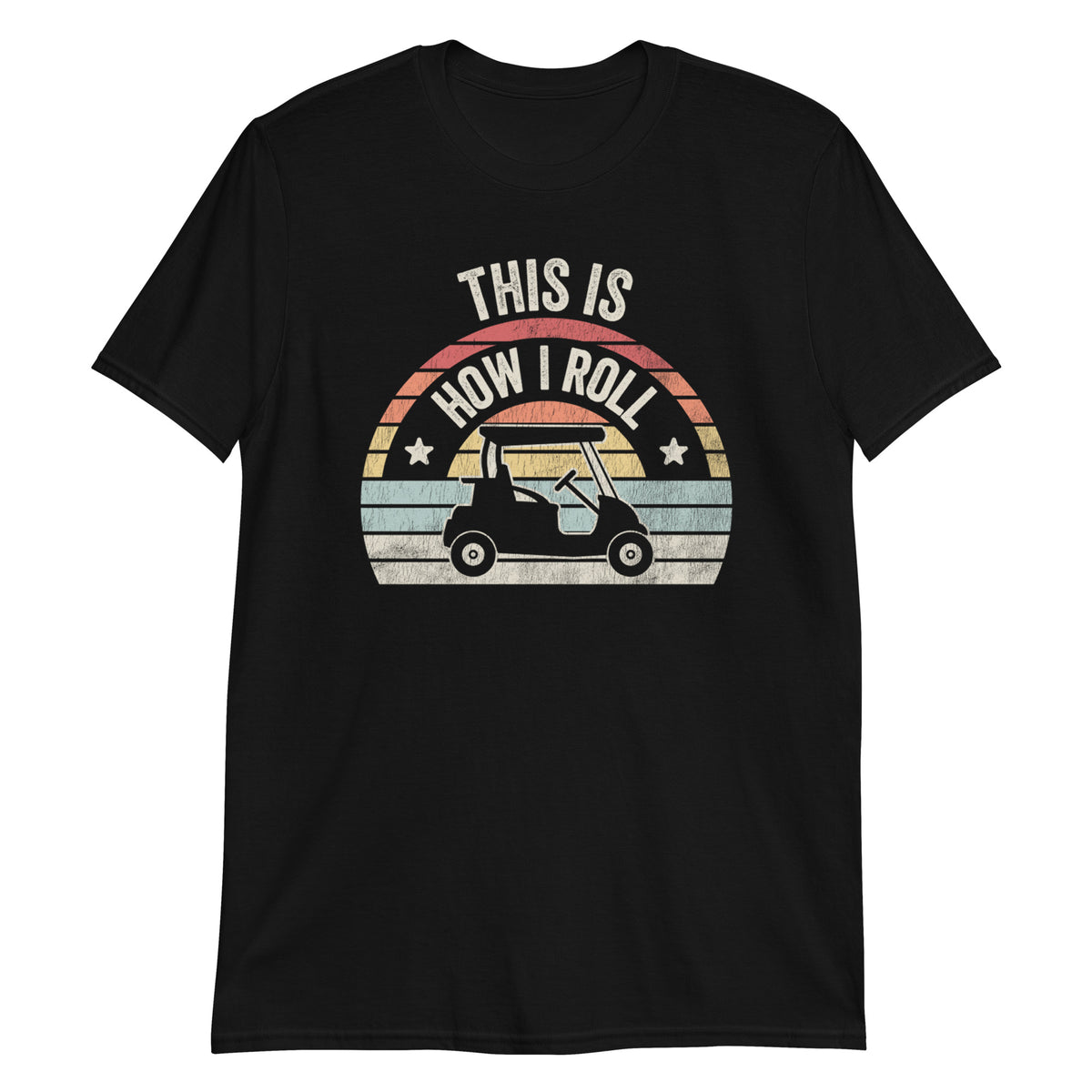 This is How I Roll T-Shirt