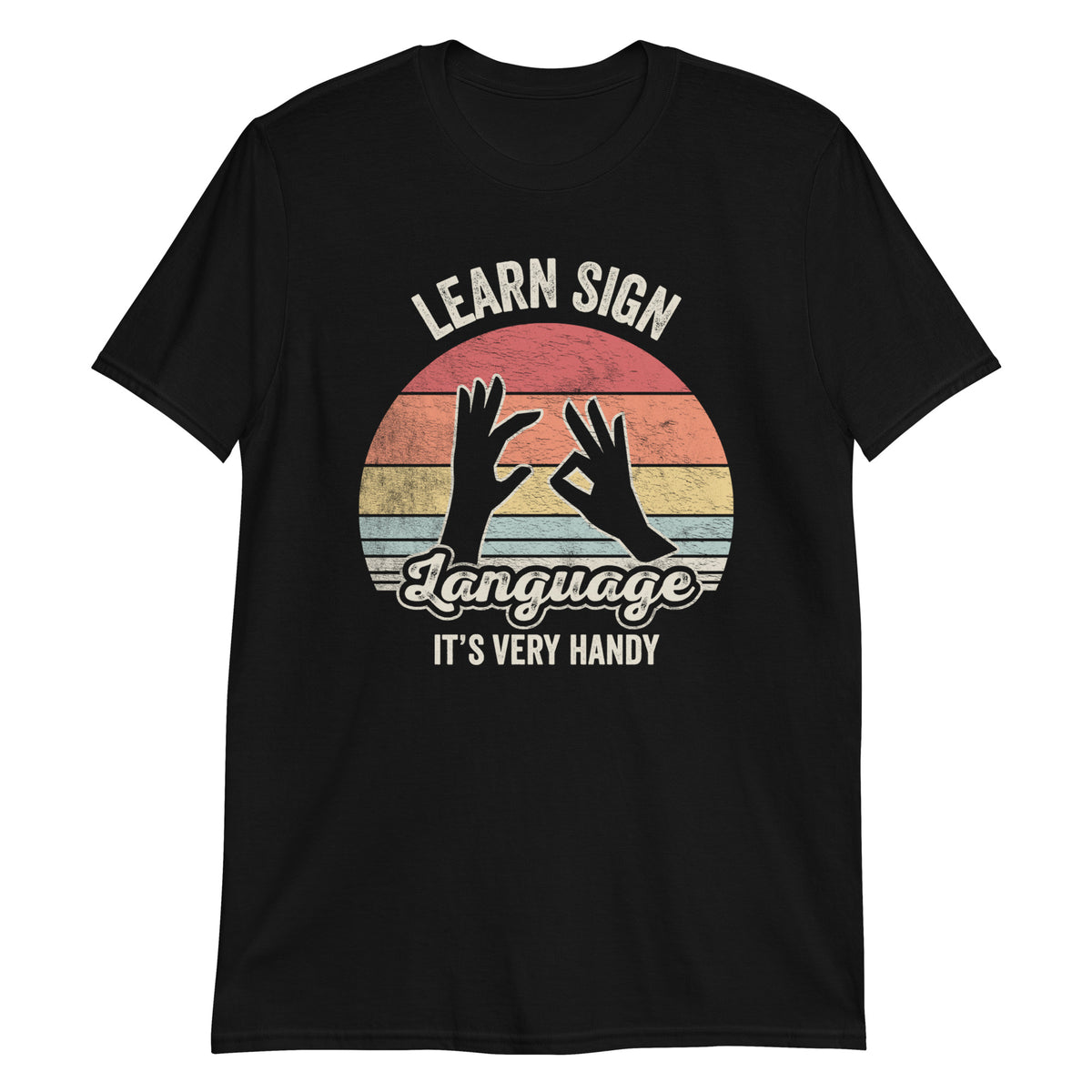 Learn Sign Language It's Very Handy T-Shirt
