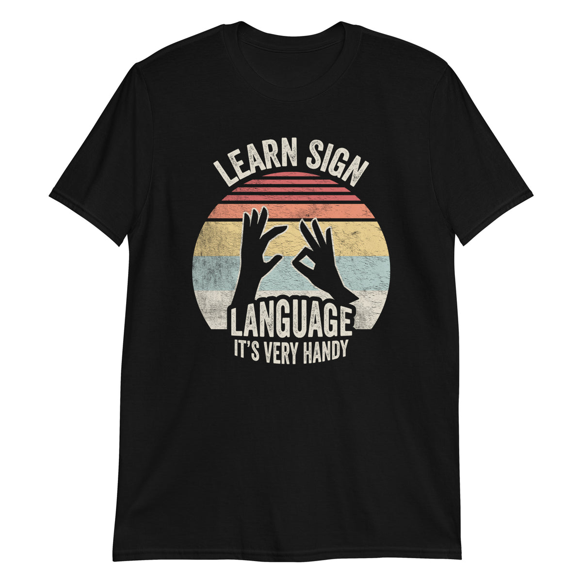 Learn Sign Language It's Very Handy T-Shirt