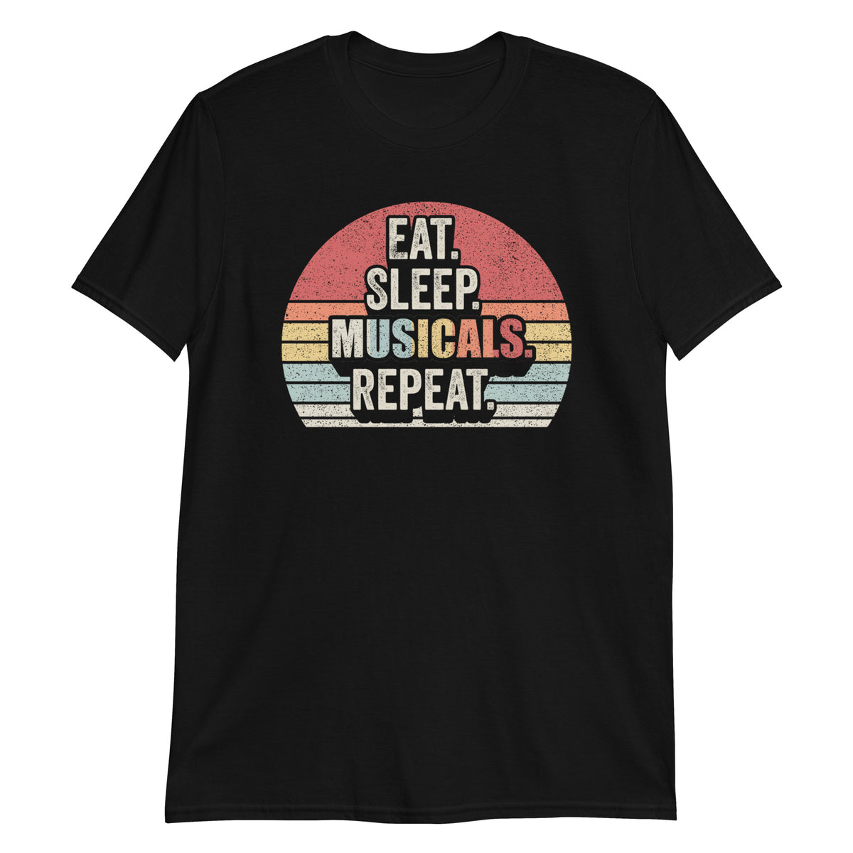 Eat Sleep Musicals Repeat T-Shirt