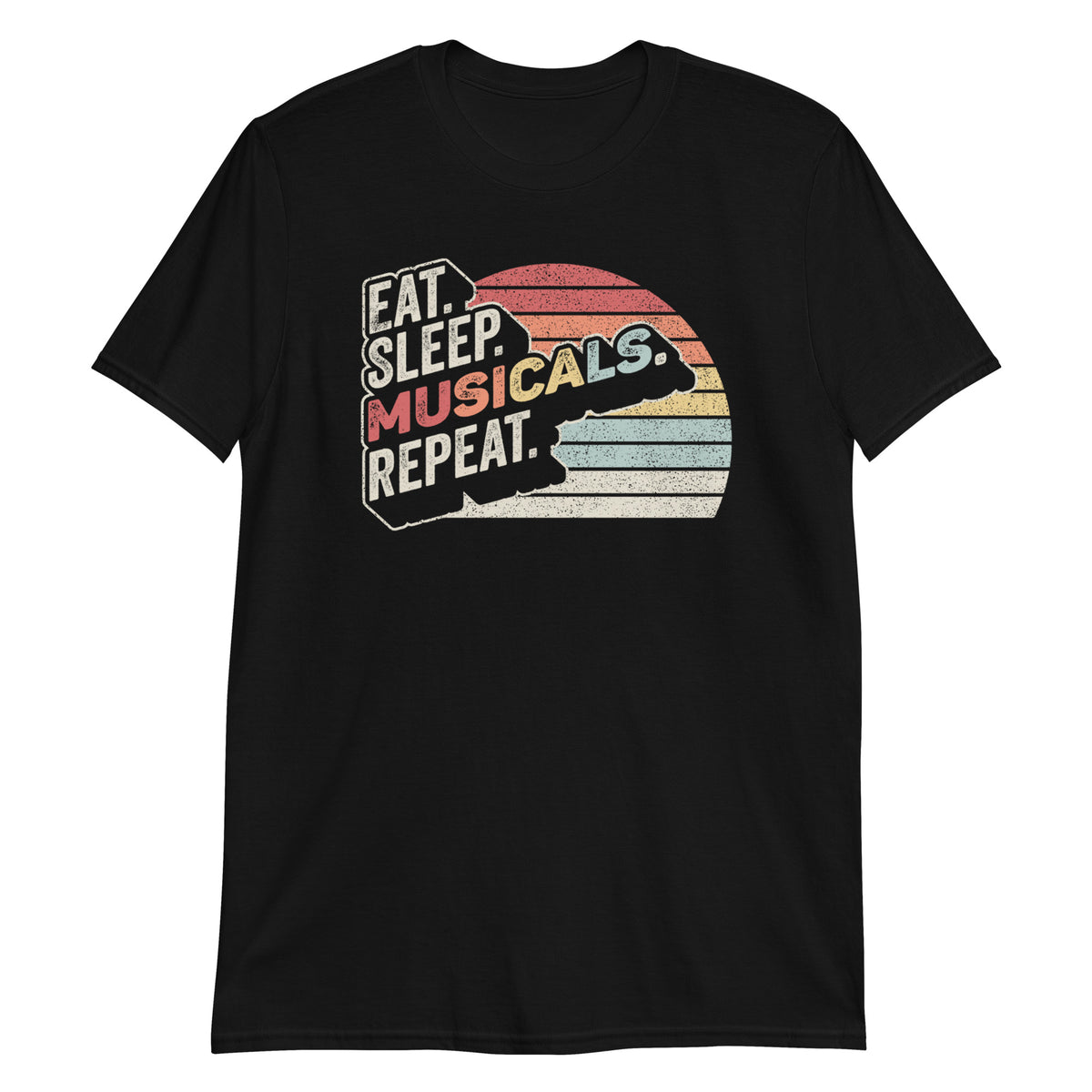 Eat Sleep Musicals Repeat T-Shirt