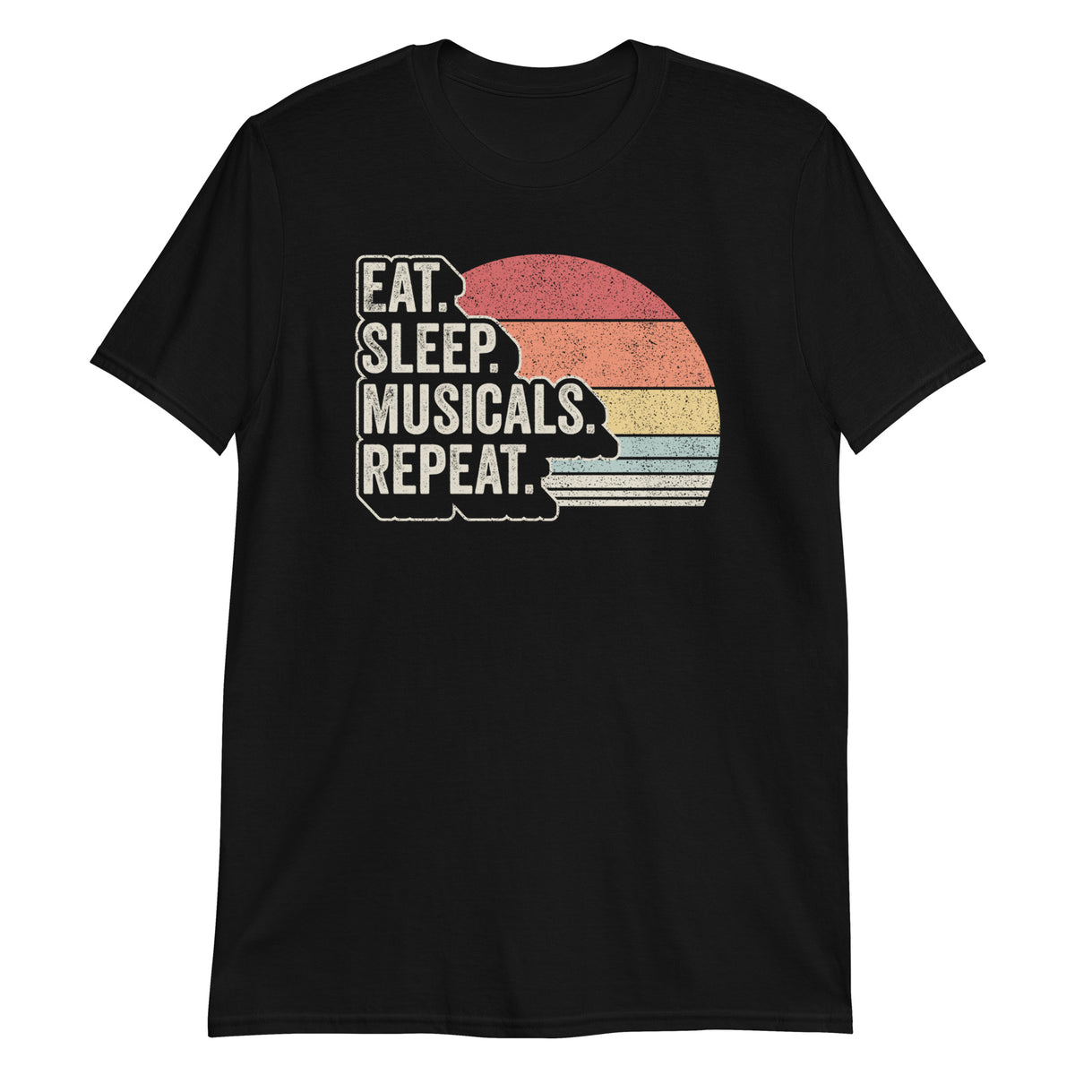 Eat Sleep Musicals Repeat T-Shirt