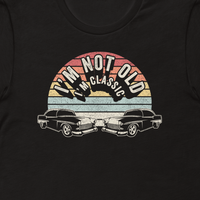 Load image into Gallery viewer, I&#39;m Not Old I&#39;m Classic Unisex T-Shirt – Vintage-Inspired 100% Cotton Tee for All Body Types
