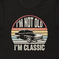 Load image into Gallery viewer, I&#39;m Not Old I&#39;m Classic Unisex T-Shirt | Vintage Style, Soft Cotton, Retro Design for All Ages
